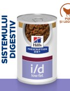 HILL'S Prescription Diet i/d Digestive Care Low Fat Pui cu Legume dietă veterinară câini conservă hrană umedă sensibilități digestive i/d Digestive Care Low Fat Pui cu Legume dietă veterinară câini conservă hrană umedă si