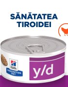 HILL'S Prescription Diet y/d Thyroid Care Pui dietă veterinară pisici conservă hrană umedă metabolism ( obezitate si diabet) 156g